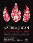 Plakát k výstavě Ázerbájdžán - čarovná země ohně